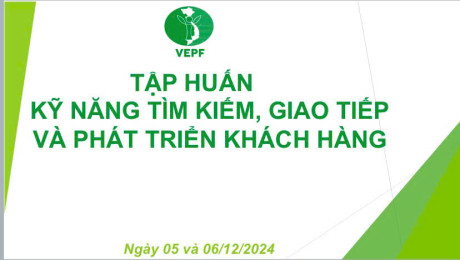 Tập huấn “Kỹ năng tìm kiếm, giao tiếp và phát triển khách hàng” năm 2024